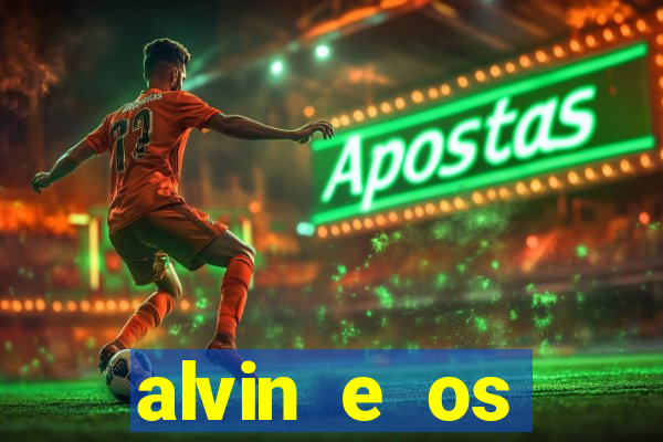 alvin e os esquilos personagens nomes